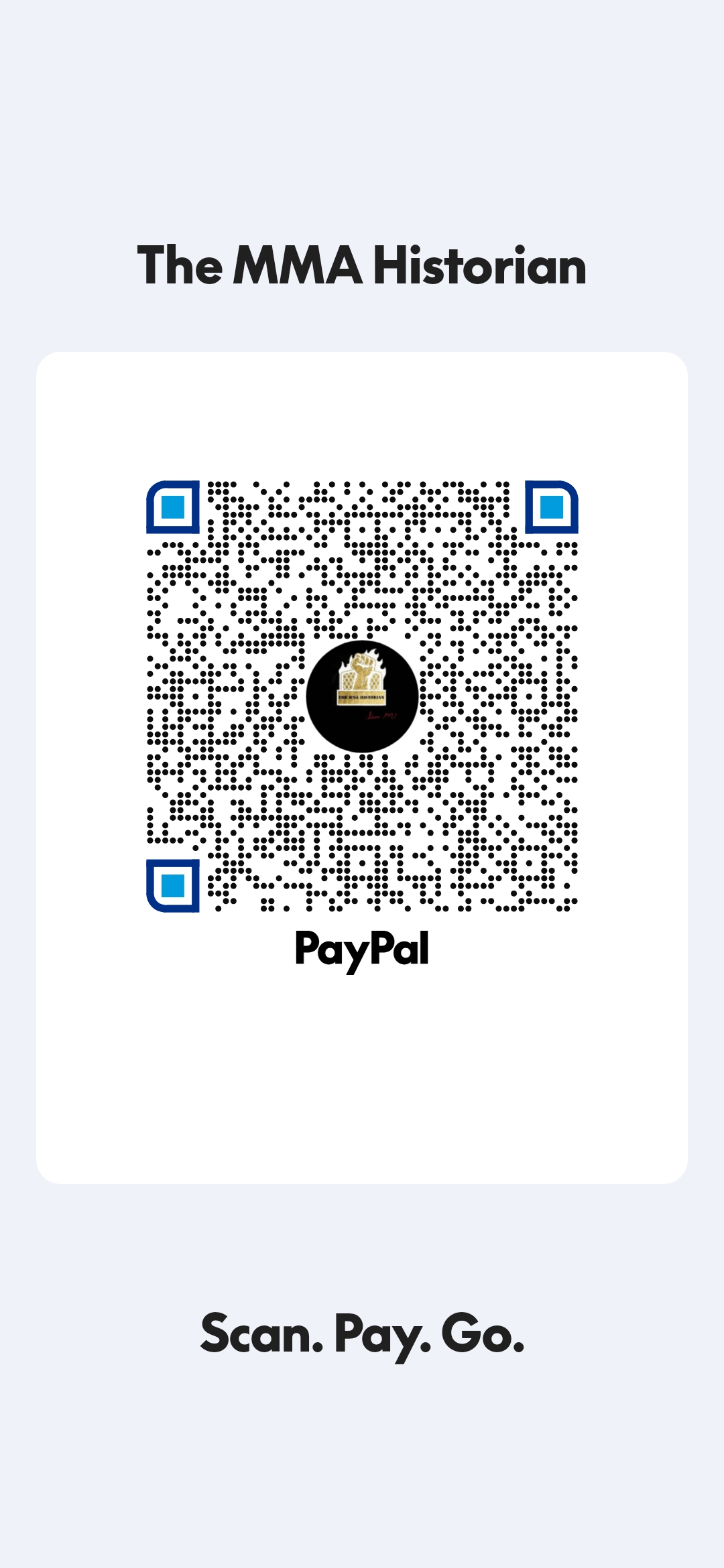 Donate to The MMA Historian. Right now anything could really help. Thank you in advance. You can scan the QR code or just click the picture and donate from there. Thank you.
The MMA Historian
